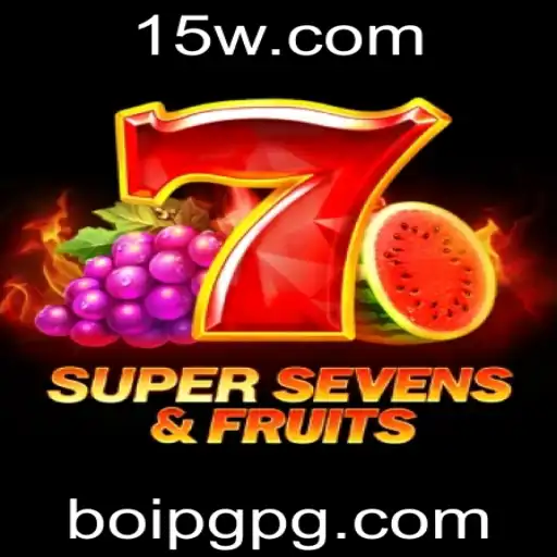 Explore o Empolgante Mundo do 7SuperSevensFruits com a Palavra-Chave 'boipg'